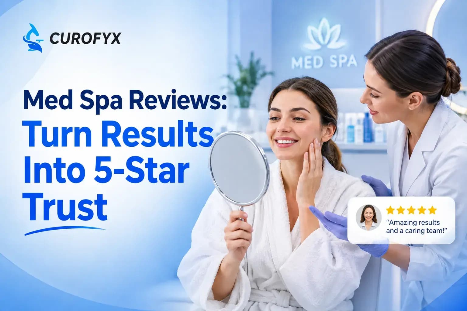 Med Spa Reviews: Turning Before/After Results Into 5-Star Ratings